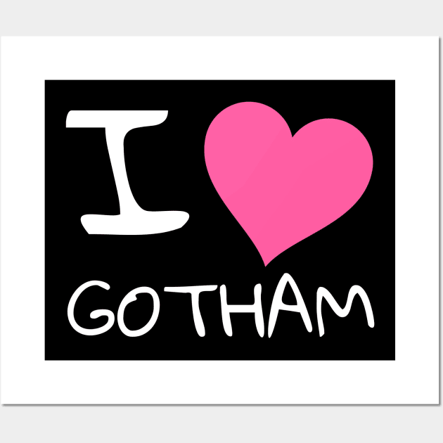 I love Gotham Wall Art by WakaZ